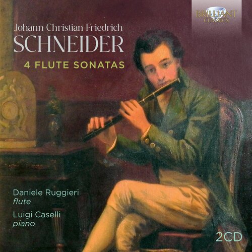 Brilliant Classics SCHNEIDER: 4 FLUTE SONATAS (2CD)