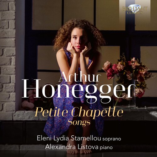 Brilliant Classics HONEGGER: PETITE CHAPELLE SONGS