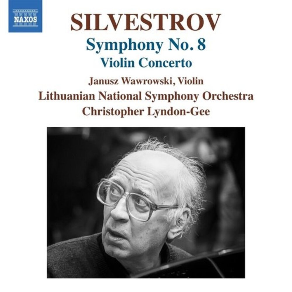 Naxos SILVESTROV: VIOLIN CONCERTO & SYMPHONY NO.8