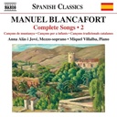 Naxos BLANCAFORT: COMPLETE SONGS, VOL.2