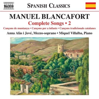 BLANCAFORT: COMPLETE SONGS, VOL.2