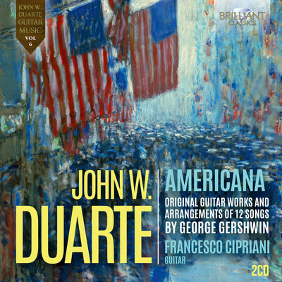 DUARTE: AMERICANA, ORIGINAL GUITAR WORKS AND ARRANGEMENTS FOR 12 SONGS BY GERSHWIN (2CD)
