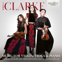 Brilliant Classics CLARKE: MUSIC FOR VIOLIN, VIOLA & PIANO