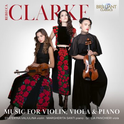CLARKE: MUSIC FOR VIOLIN, VIOLA & PIANO