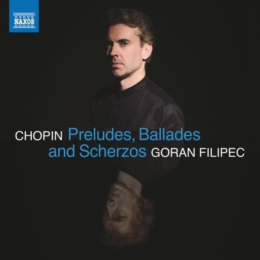 Naxos CHOPIN: PRELUDES, BALLADES & SCHERZOS