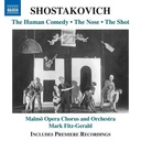 Naxos SHOSTAKOVICH: THE HUMAN COMEDY; THE NOSE; THE SHOT
