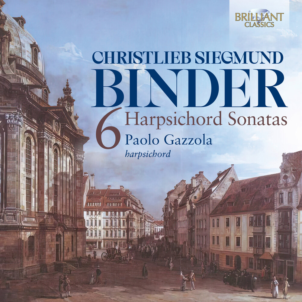 Brilliant Classics C.S. BINDER: 6 HARPSICHORD SONATAS