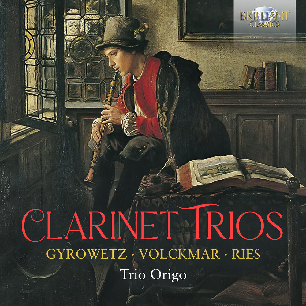 Brilliant Classics CLARINET TRIOS: GYROWETZ, VOLCKMAR, RIES