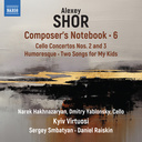 Naxos SHOR: COMPOSER'S NOTEBOOK, VOL. 6