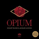 Berlin Classics ECKART RUNGE & JACQUES AMMON: OPIUM