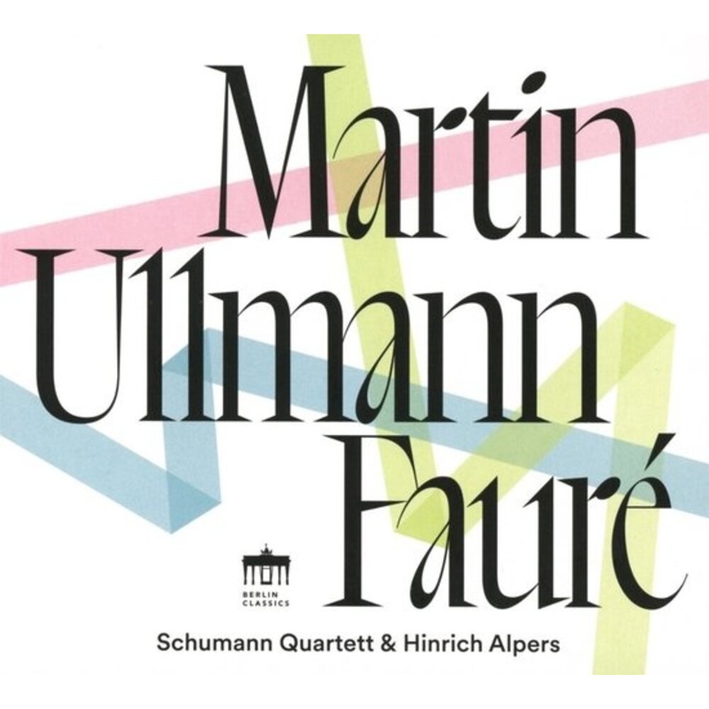 Berlin Classics FAURÉ, MARTIN, ULLMANN