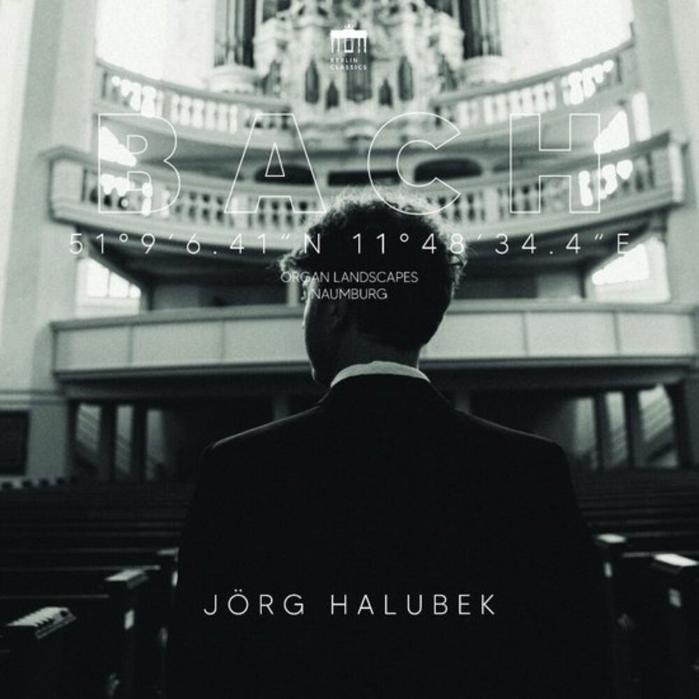 Berlin Classics HALUBEK, JÖRG; BACH: ORGAN LANDSCAPES IX