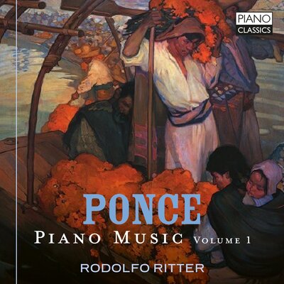 MANUEL PONCE: PIANO MUSIC VOL.1