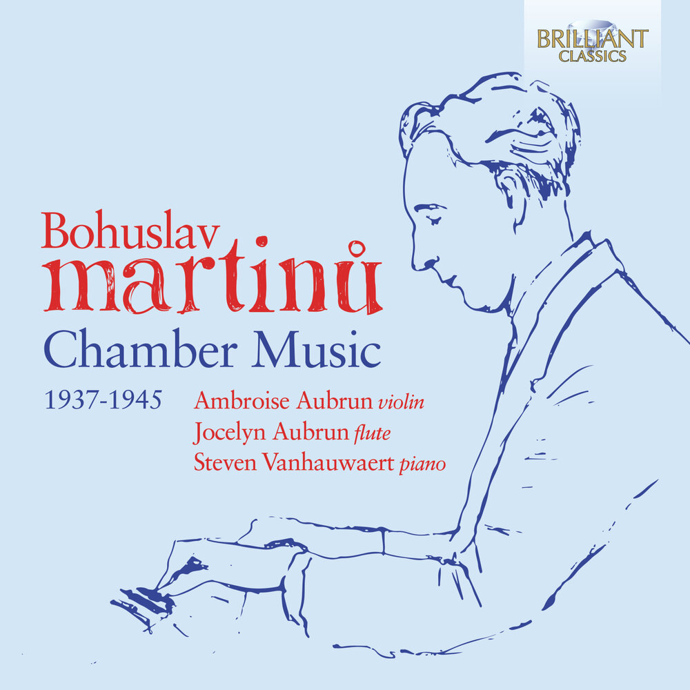 Brilliant Classics MARTINU: CHAMBER MUSIC (1937-1945)