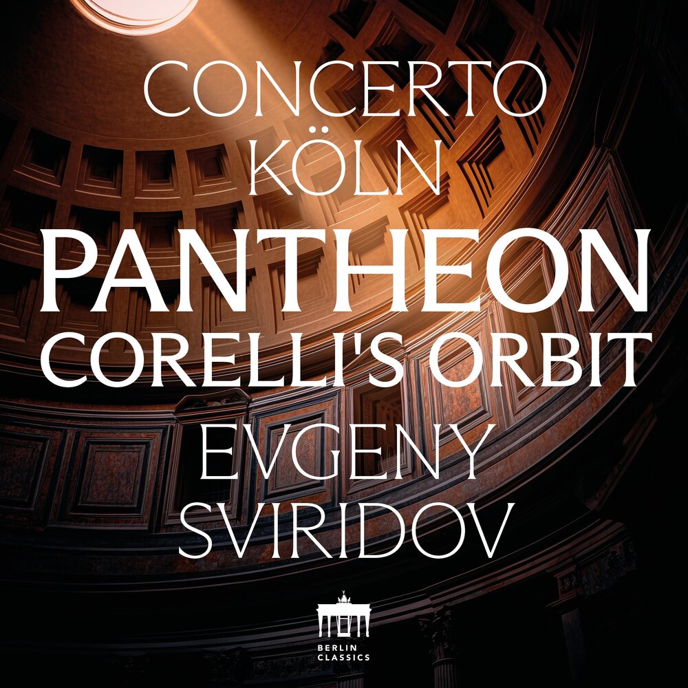 Berlin Classics Pantheon - Corelli's Orbit