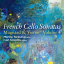 Brilliant Classics FRENCH CELLO SONATAS, VOL.4: MAGNARD, VIERNE
