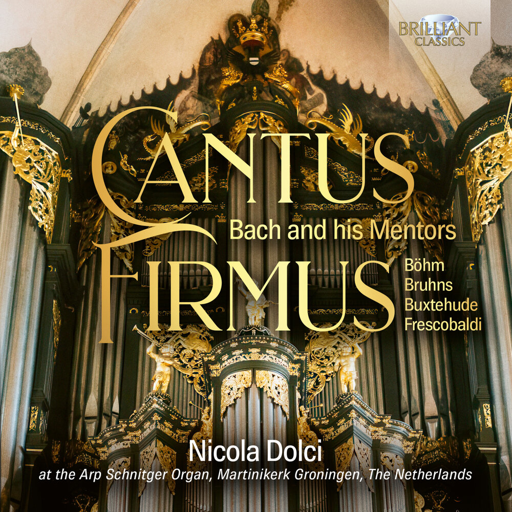 Brilliant Classics CANTUS FIRMUS: BACH AND HIS MENTORS