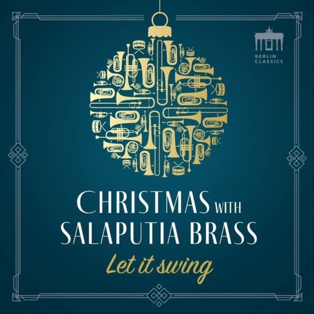 Berlin Classics LET IT SWING - CHRISTMAS WITH SALAPUTIA BRASS