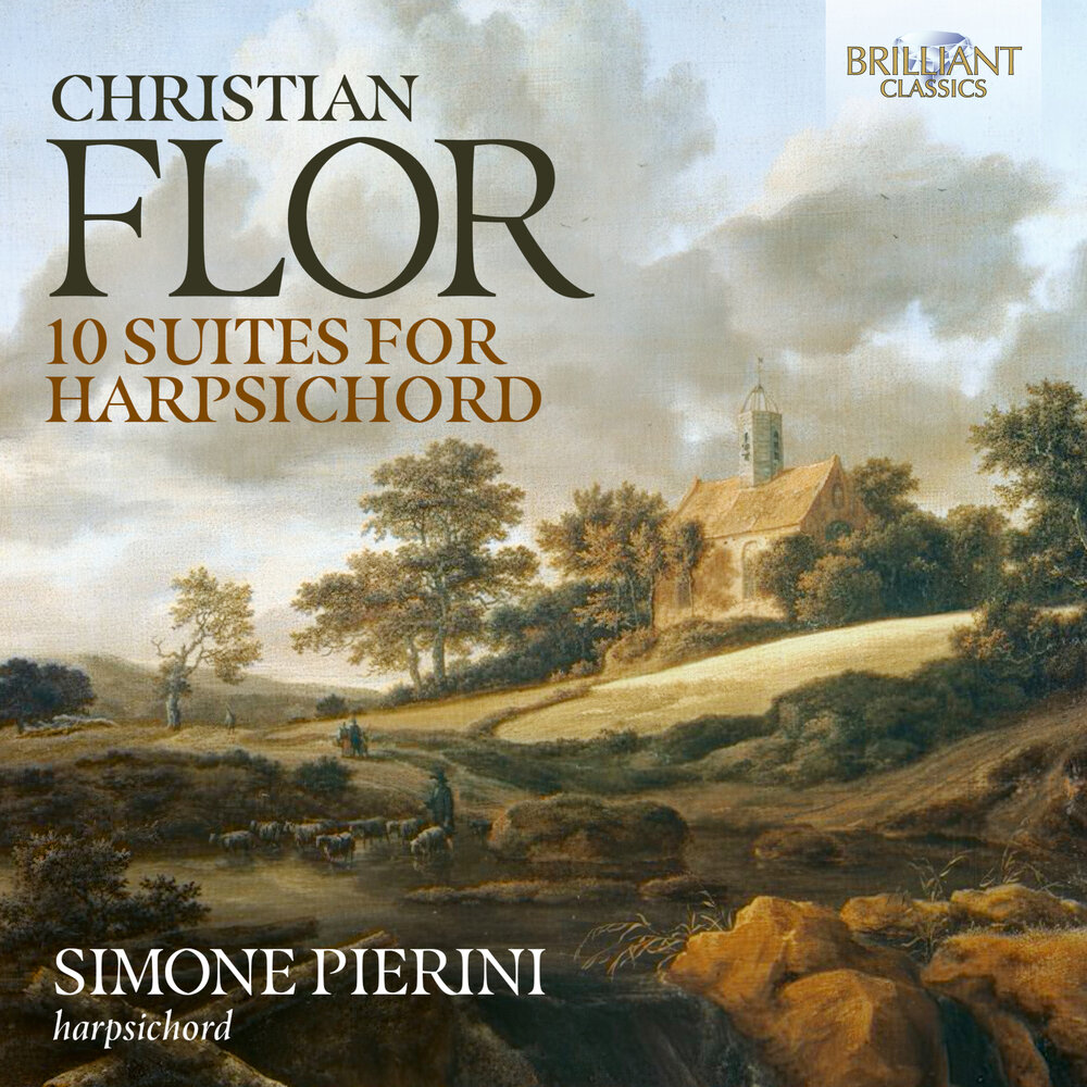 Brilliant Classics FLOR: 10 SUITES FOR HARPSICHORD