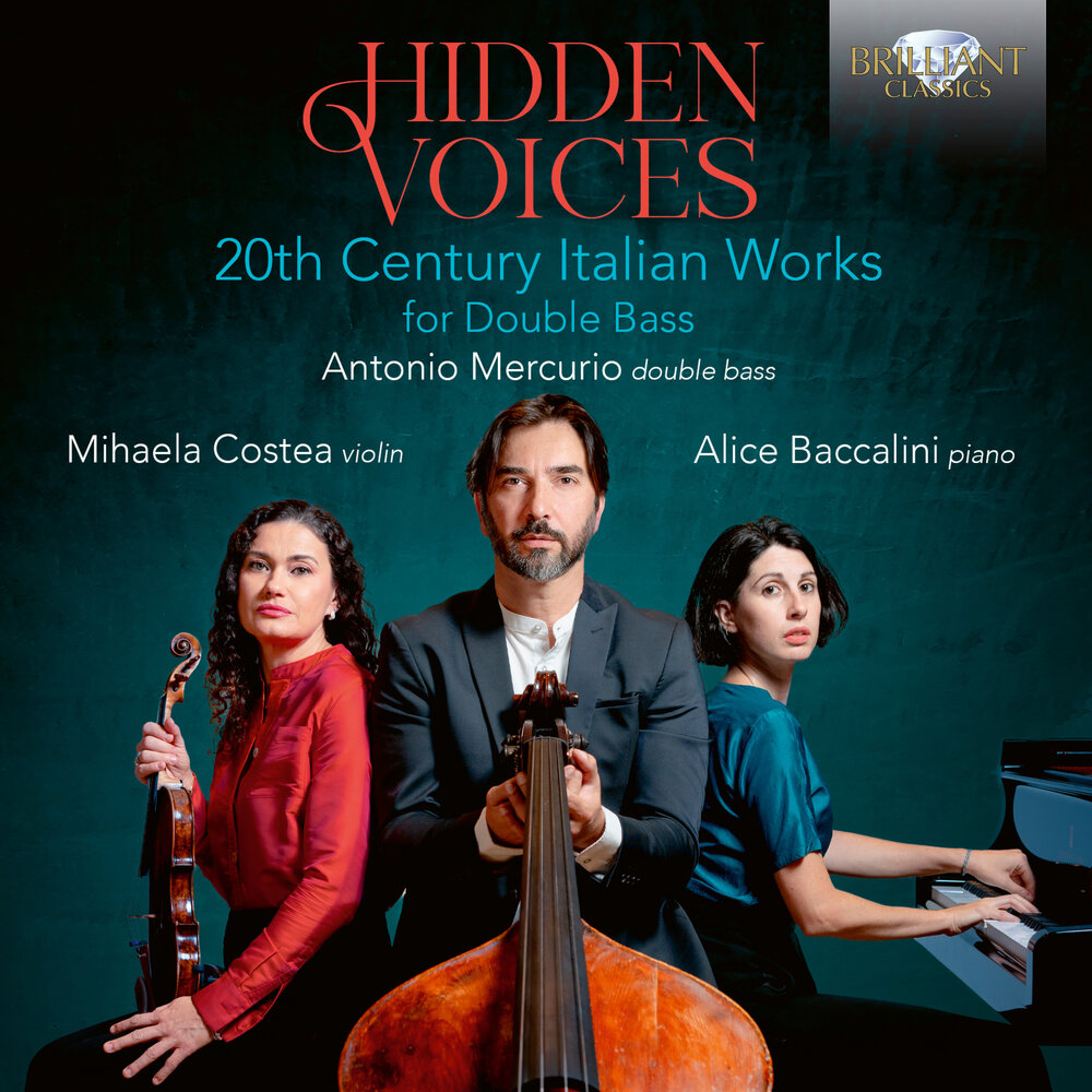 Brilliant Classics HIDDEN VOICES: 20TH CENTURY ITALIAN WORKS FOR DOUBLE BASS