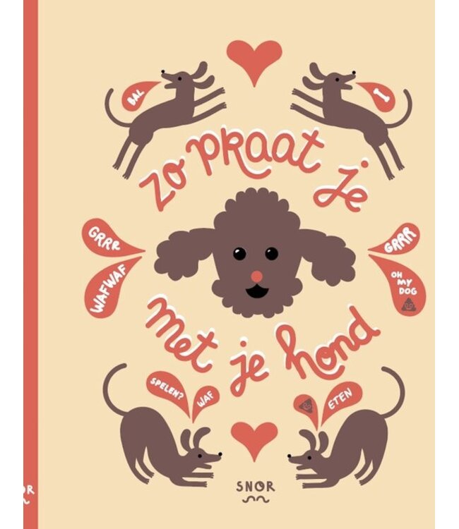 Uitgeverij Snor Zo praat je met je hond