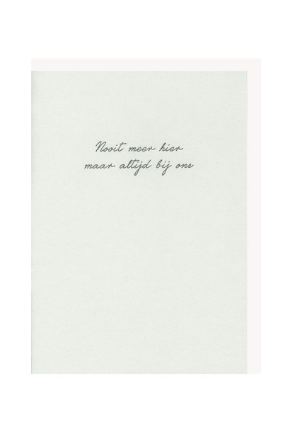 Greeting Card Nooit Meer Hier