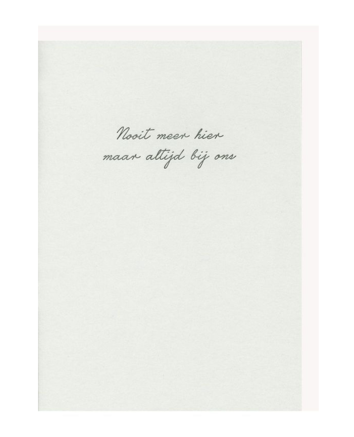 Greeting Card Nooit Meer Hier - Papette-1