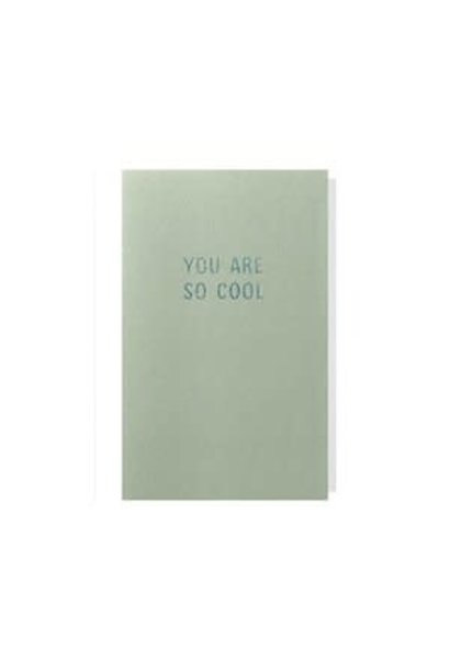 Greeting Card You Are So Cool