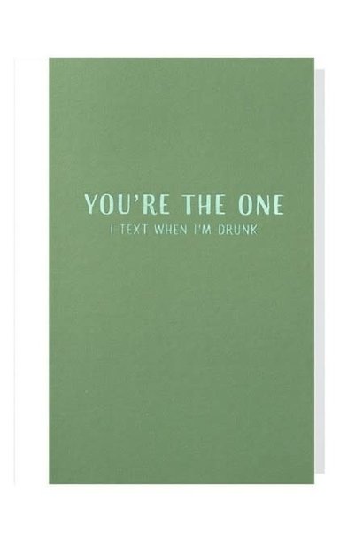 Greeting Card You Are The One I Text