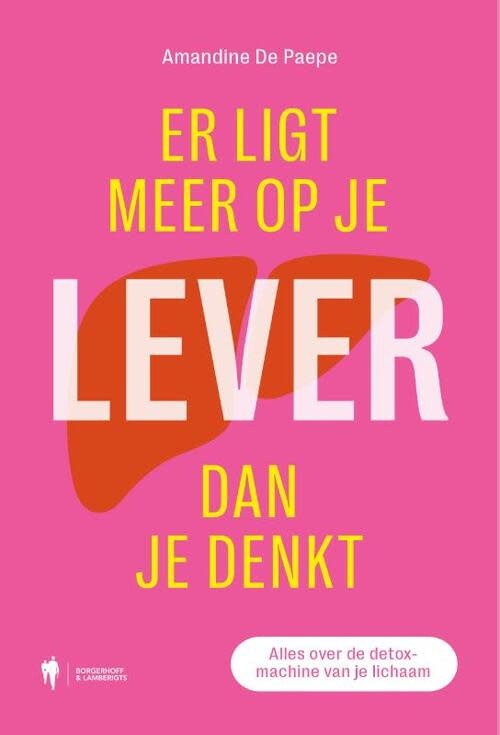 Book - Er ligt meer op je lever dan je denkt - Uitgeverij Borgerhoff & Lamberigts-1