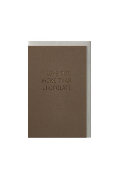 Greeting Card Love You More Than Chocolate