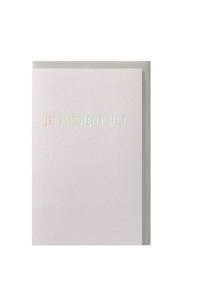 Greeting Card You Deserve It