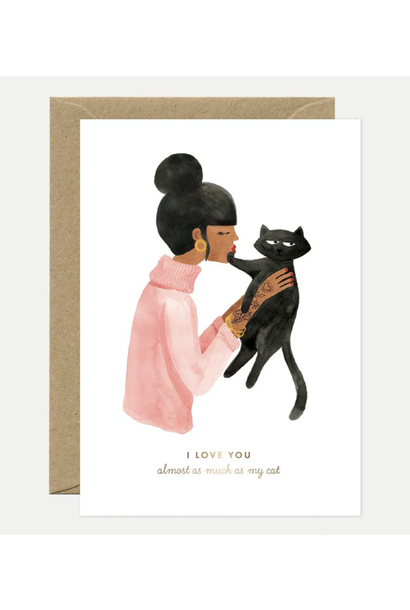 Greeting Card I love you almost as much as my cat