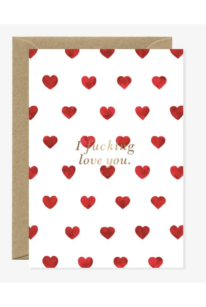 Greeting Card I Fucking Love You