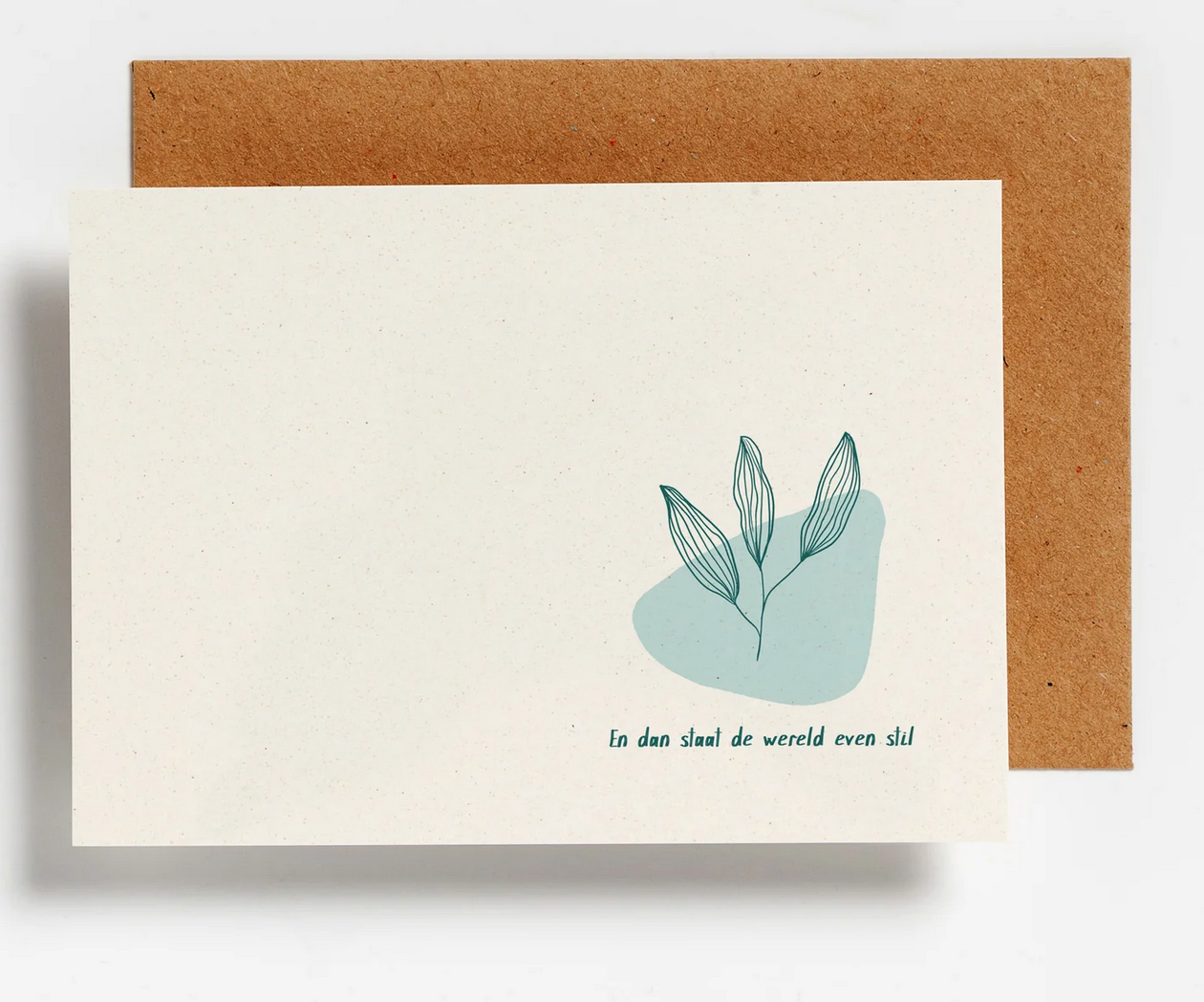 Wenskaart - En Dan Staat De Wereld Even Stil-1