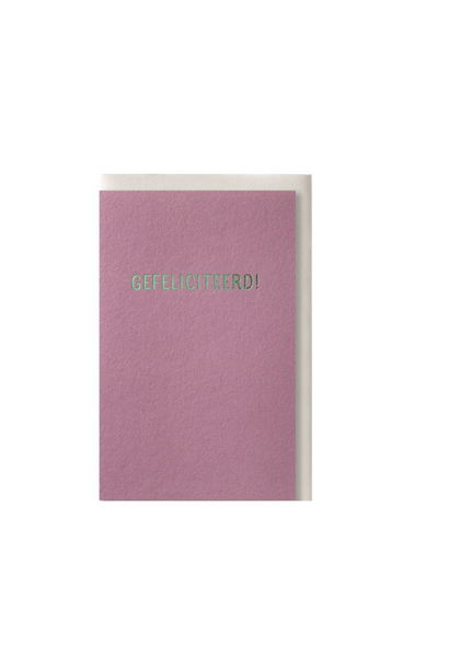 Wenskaart Gefeliciteerd!