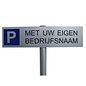 Parkeerbord Bedrijfsnaam op paal