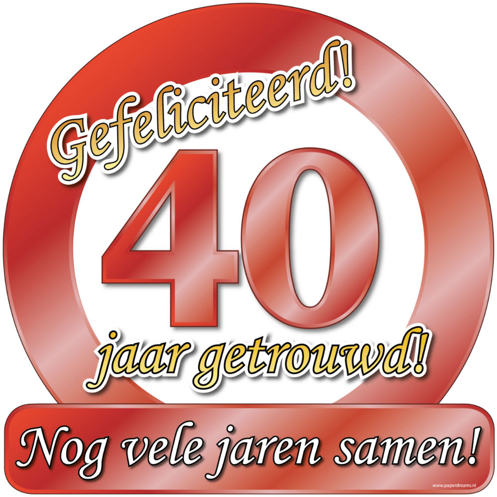 Paper Dreams Deurbord 40 jaar Getrouwd Verkeersbord 50cm | per stuk Paper Dreams Deurbord 40 jaar Getrouwd Verkeersbord 50cm | per stuk
