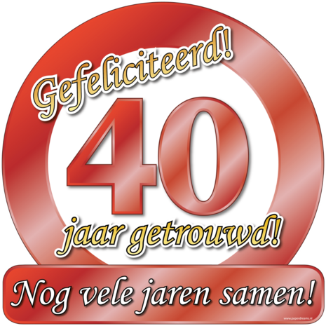 Paper Dreams Door Sign 40 Years Married Traffic Sign 50cm | per piece