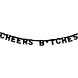 Haza - Witbaard Guirlande de lettres Cheers Bitches 160 cm | à l'unité