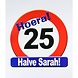 Huldeschild 25 jaar halve Sarah | per stuk Huldeschild 25 jaar halve Sarah | per stuk