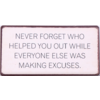 Never forget who helped you out while everyone else was making excuses