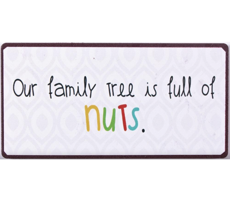 Our family tree is full of nuts