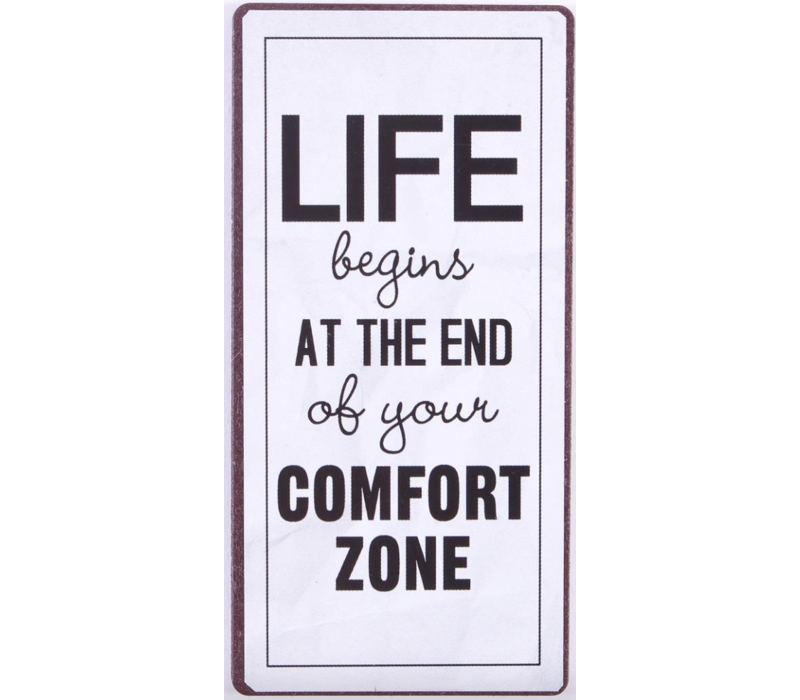 Life begins at the end of your comfort zone