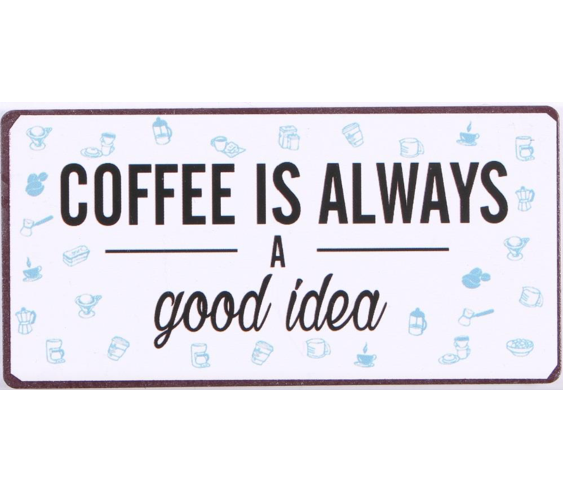 Coffee is always a good idea