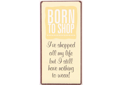 BORN TO SHOP