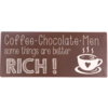 Coffee , chocolate, men, some things are better rich!