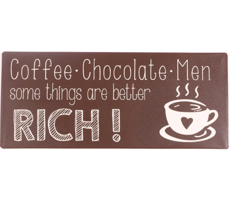 Coffee , chocolate, men, some things are better rich!