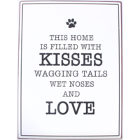 This home is filled with kisses wagging tails wet noses and love