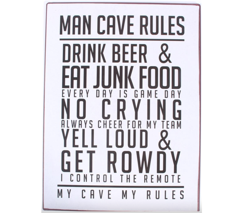 Man cave, my cave my rules